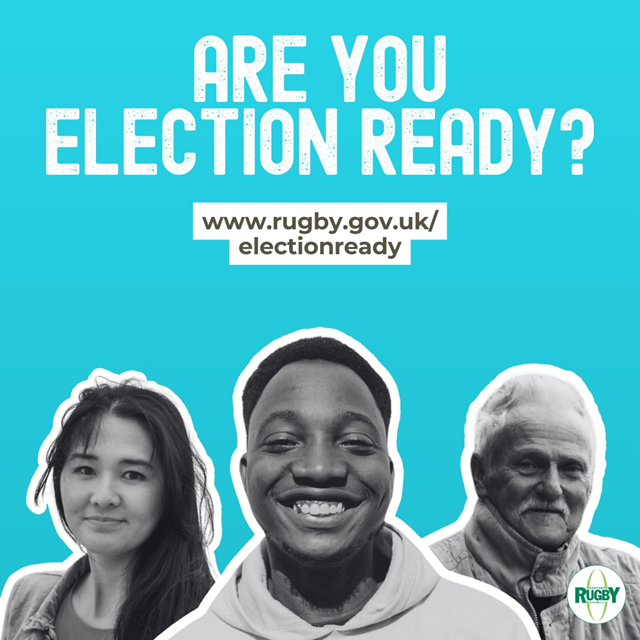 The Returning Officer for Rugby has encourage voters to prepare in plenty of time for the May local elections.